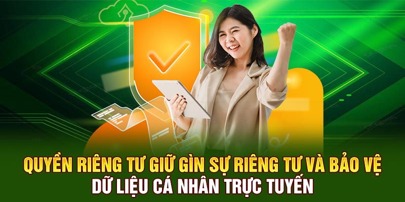 Quyền riêng tư giữ gìn sự riêng tư và bảo vệ dữ liệu cá nhân trực tuyến